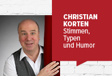 Christian Korten – Stimmen, Typen und Humor